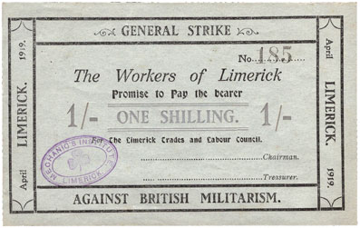 General Strike Against British Militarism 'The Workers of Limerick' Promise to pay the bearer 1 Shilling.