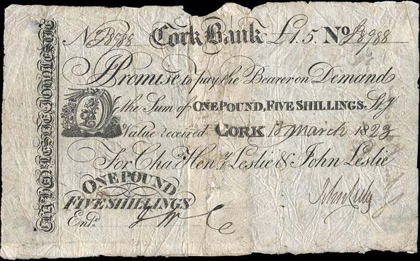 One Pound, Five Shillings, 10 March 1823 Cha's Hen'y Leslie & John Leslie, Cork Bank